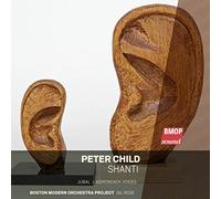 Boston Modern Orchestra Project - Peter Child: Shanti