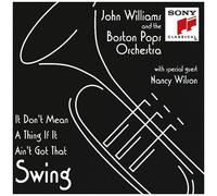 Boston Pops / Wilson,Nancy / Williams,John - It Don't Mean A Thing If It Ain't Got That Swing [Compact Discs]
