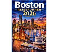 Boston Reiseführer 2026: Entdecken Sie die reiche Geschichte der Stadt, ihre lebendigen Viertel, ikonischen Sehenswürdigkeiten und verborgenen Schätze