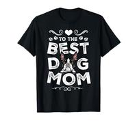 Boston Terrier Best Dog Mom Dogs Lovers Funny Mothers Day T-Shirt