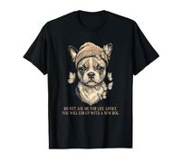 Boston Terrier Don't Ask me for Life Advice Funny T-Shirt