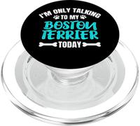 Boston Terriers I'm Only Talking to My Boston Terrier Today PopSockets PopGrip pour MagSafe