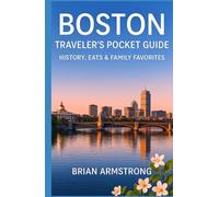 Boston Traveler’s Pocket Guide: History, Eats & Family Favorites