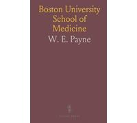 Boston University School of Medicine: Opening Exercises and Address by W. E. Payne, M. D., Wesleyan Hall, Boston, Nov. 5, 1873