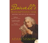 Boswell’s Presumptuous Task Writing the Life of Dr Johnson - Adam Sisman - William Collins - ebook (ePub) - Livre