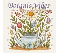 Botanic Vibes: Color the Poetry of Nature and Simple Things