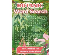 Botanic Word Search Activity Book For Adults: Fun Puzzles For Hobbyists And Nature Lovers