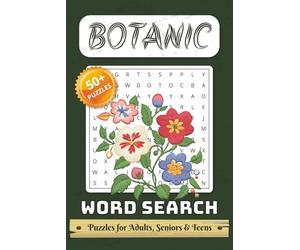 Botanic Word Search Puzzle Book: 50+ Word Searches with Easy to Read Print about Botany, Kew Gardens, Plants, Flowers, Trees and More | 6x9 inches, ... | Gift for Vacations, Holidays and Free Times