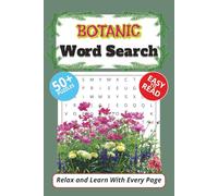 Botanic Word Search Puzzle Book for Adults and Teens: 50+ Nature-Themed Word Puzzles Featuring Plants, Flowers, Trees, and More | 6x9 inches, 110 pages |