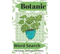 Botanic Word Search Puzzle Book: Word Searches with Easy to Read Print about Flowers, Trees, Herbs, and More | 6x9 inches, 110 pages | 50+ Puzzles ... Ideal for Holidays, Travel, and Downtime