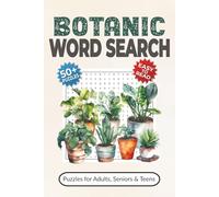 Botanic Word Search Puzzle Book: Word Searches with Easy-to-Read Print about Flowers, Trees, Shrubs and More | Relaxing Puzzles for Adults, Seniors & Teens | Fun Gift for Plant Lovers