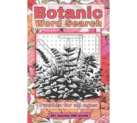 Botanic Word Search Puzzle Book: Word Searches with Easy to Read Print Inspired by Flowers, Plants, Gardens, and everything Botanical | 6x9 inches | ... Gift for Vacations, Holidays and Free Time