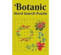 Botanic Word Search Puzzle: Botanic Word Search, plant puzzle, nature life 50+ themed, easy to read print | 6x9 inches, 110 pages | Gift for vacation, holidays and relaxing time