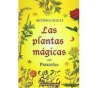 Botánica Oculta: Las Plantas Mágicas Según Paracelo - Putz, Rodolfo Putz, Rodolfo (Auteur)