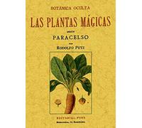 Botánica oculta. Las plantas mágicas según Paracelso