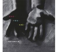 Botanica – Who You Are – CD – Import