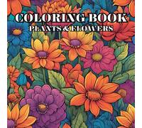 Botanical Bliss: An Adult Coloring Book for Relaxation: Relax and Unwind with Beautiful Flowers and Plants to Distract from Your Busy Life