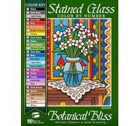 Botanical Bliss Stained Glass Color By Number: Delicate Flowers & Calm Greenery