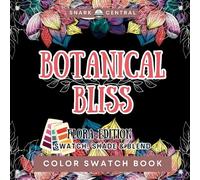 Botanical Bliss: The BIG Coloring Swatch Book for Plant Lovers and Nature Nerds To Swatch, Shade & Blend Your Colored Pencils, Gel Pens, & Markers