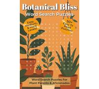 Botanical Bliss Word Search Puzzles: Word Search Puzzles with Easy To Read Print about Plants, Botanicals, and Gardening | 6x9 inches, 112 Pages | 50+ ... Gift for Vacations, Holidays, and Relaxation