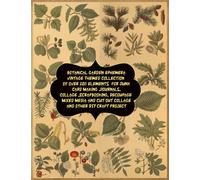 botanical garden ephemera vintage Themed Collection of over 120 elements for Junk Card Making ,Journals, Collage ,Scrapbooking, Decoupage Mixed Media and cut out collage and other DIY craft project
