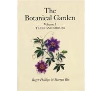 Botanical Garden Volume I: Trees and Shrubs
