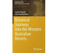 Botanical Journeys Into The Western Australian Deserts