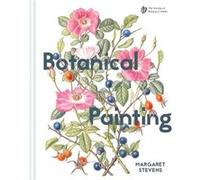 Botanical Painting with the Society of Botanical Artists by Margaret Stevens Inconnu (Auteur)