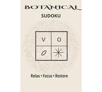 BOTANICAL SUDOKU: A 56-Day Mindful Journey through the Seasons with Botanical Symbols and Daily Affirmations