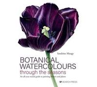 Botanical Watercolours through the seasons by Sandrine Maugy Sandrine Maugy (Auteur)
