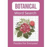 Botanical Word Search Large Print Book: Explore the World of Plants with Fun & Challenging Puzzles | 8.5 x 11 inches, 112 pages |