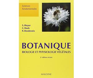 BOTANIQUE - BIOLOGIE ET PHYSIOLOGIE VEGETALES, 2E ED.