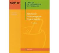 BOTANIQUE PHARMOCOGNOSIE PHYTOTHERAPIE 3E EDITION