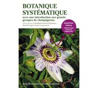 Botanique Systématique - Avec Une Introduction Aux Grands Groupes De Champignons