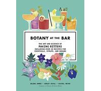 Botany at the Bar: The Art and Science of Making Bitters