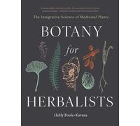 Botany for Herbalists The Integrative Science of Medicinal Plants - Hollace Poole-Kavana - Timber Press - ebook (ePub) - Livre