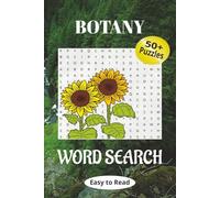 Botany Word Search Puzzle Book: Word Searches with Easy to Read Print about Plant Anatomy, Photosynthesis, Famous Species and gardening | 6x9 inches, ... for Vacations, Holidays, and Leisure Time
