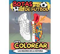 BOTAS DE FÚTBOL PARA COLOREAR: Las MEJORES de la HISTORIA para niños amantes del fútbol (+50 diseños para diseñar)