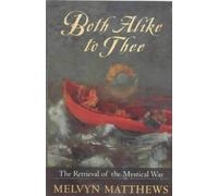 Both Alike To Thee - The Retrieval Of The Mystical Way