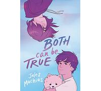 Both Can Be True: A Heartfelt Exploration of Gender Fluidity, Courage, and Acceptance Through Unlikely Friendships