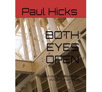 BOTH EYES OPEN: SURVIVING THE TEXAS HOME BUILDERS NIGHTMARE