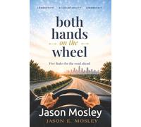 both hands on the wheel: Five Rules for the Road Ahead