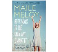 Both Ways Is The Only Way I Want It
