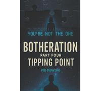 BOTHERATION: PART FOUR TIPPING POINT