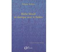 Botho Strauss en dialogue avec le théâtre: Autoréférentialité théâtrale dans Trilogie du revoir", "Grand et petit", "Kalldewey, farce""