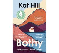 Bothy: In Search of Simple Shelter