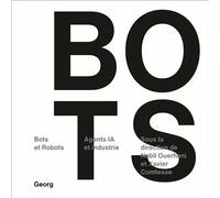 Bots and robots - Xavier Contesse - Georg - broché - Dictionnaire et encyclopédie