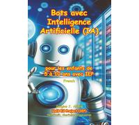 Bots avec Intelligence Artificielle (IA): pour les enfants de 5 à 10 ans avec IEP
