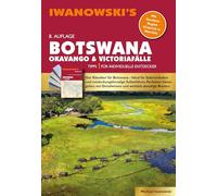 Botswana - Okavango & Victoriafälle - Reiseführer von Iwanowski: Individualreiseführer mit Extra-Reisekarte und Karten-Download