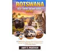 Botswana Self-Drive Safari Guide 2026: 4x4 Rental Advice, Okavango Delta & Chobe Itineraries, Camping Tips, Budget Planning, and Wildlife Secrets for First-Time Visitors